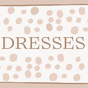 DRESSES
