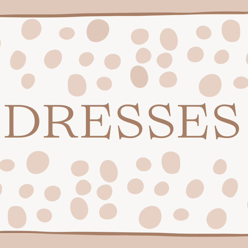 DRESSES