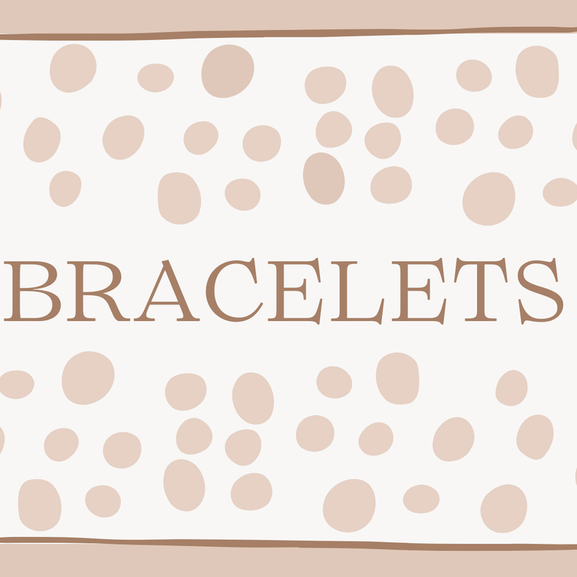 BRACELETS